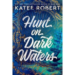 Hunt on Dark Waters -- Katee Robert